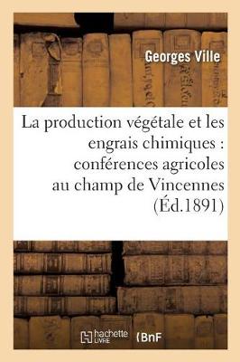 Cover of La Production V�g�tale Et Les Engrais Chimiques