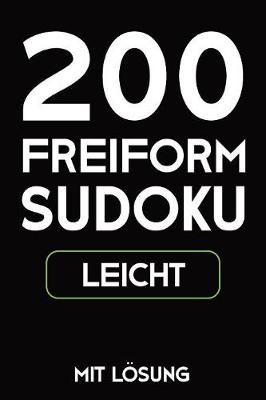 Book cover for 200 Freiform Sudoku Leicht Mit Lösung