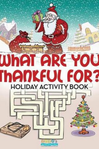 Cover of What Are You Thankful For? Holiday Activity Book