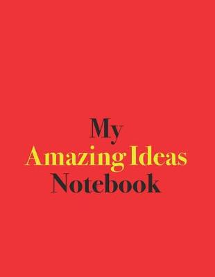 Book cover for My Amazing Ideas Notebook