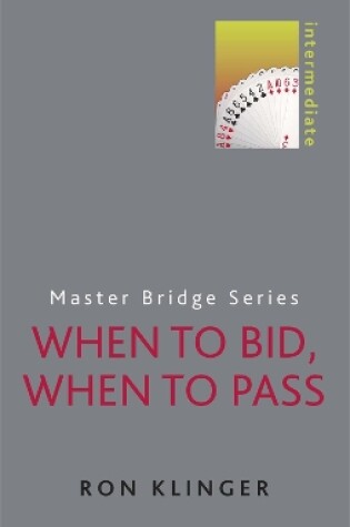 Cover of When to Bid, When to Pass