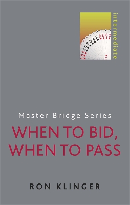 Cover of When to Bid, When to Pass