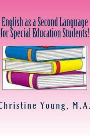 Cover of English as a Second Language for Special Education Students!