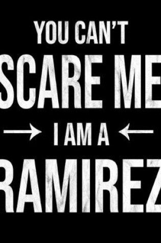 Cover of You Can't Scare Me I'm A Ramirez