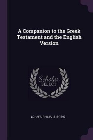 Cover of A Companion to the Greek Testament and the English Version