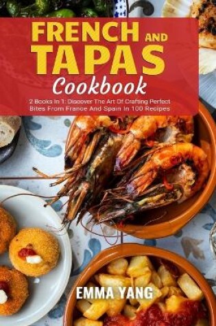 Cover of French And Tapas Cookbook