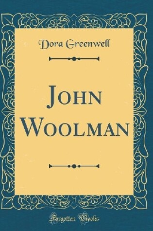 Cover of John Woolman (Classic Reprint)