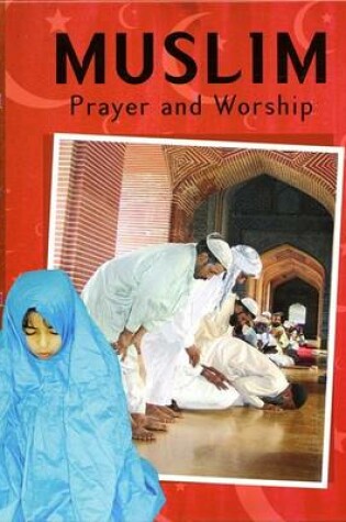 Cover of Muslim Prayer and Worship