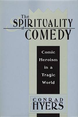 Book cover for The Spirituality of Comedy