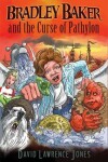 Book cover for Bradley Baker and the Curse of Pathylon
