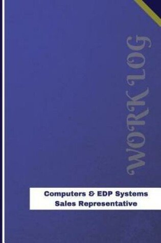 Cover of Computers & EDP Systems Sales Representative Work Log