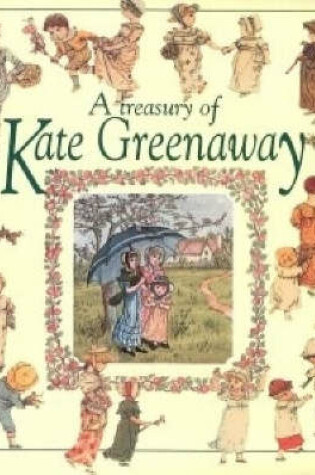 Cover of A Treasury of Kate Greenaway