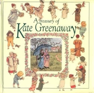 Book cover for A Treasury of Kate Greenaway