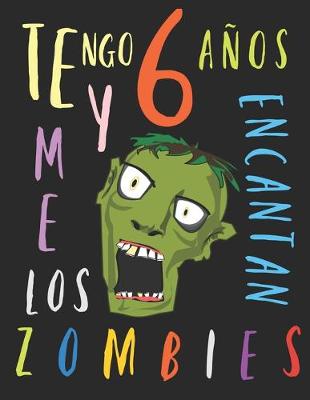 Book cover for Tengo 6 años y me encantan los zombies