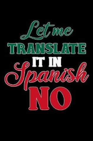 Cover of Let Me Translate It In Spanish No