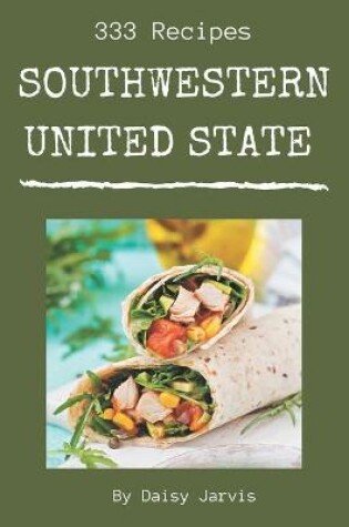 Cover of 333 Southwestern United State Recipes