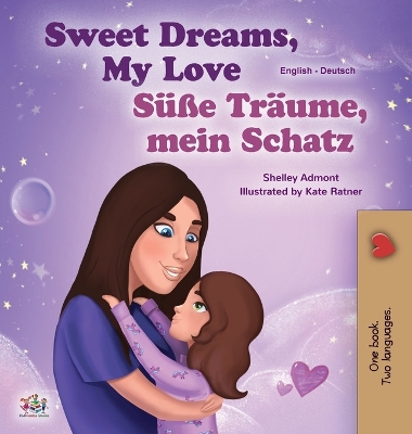 Book cover for Sweet Dreams, My Love (English German Bilingual Book for Kids)