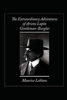 Book cover for The Extraordinary Adventures of Arsene Lupin, Gentleman-Burglar Annotated and Illustrated Edition