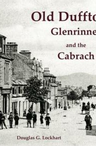 Cover of Old Dufftown, Glenrinnes and the Cabrach