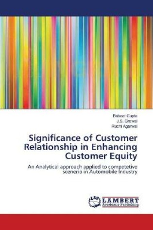 Cover of Significance of Customer Relationship in Enhancing Customer Equity