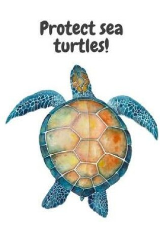 Cover of Protect sea turtles!