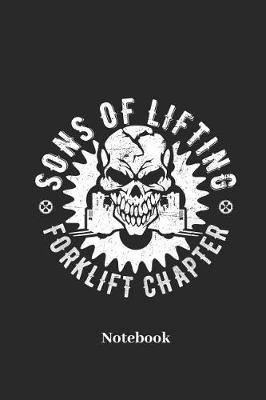 Book cover for Sons Of Lifting Forklift Chapter Notebook