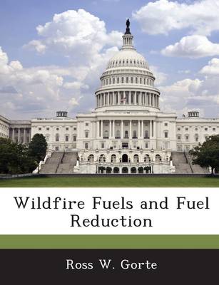 Book cover for Wildfire Fuels and Fuel Reduction