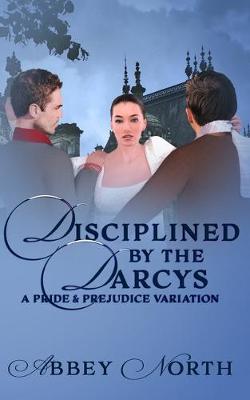 Book cover for Disciplined By The Darcys
