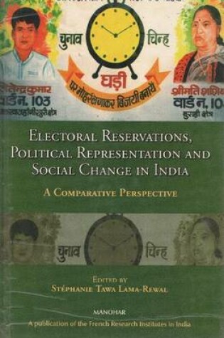 Cover of Electoral Reservations, Political Representation & Social Change in India
