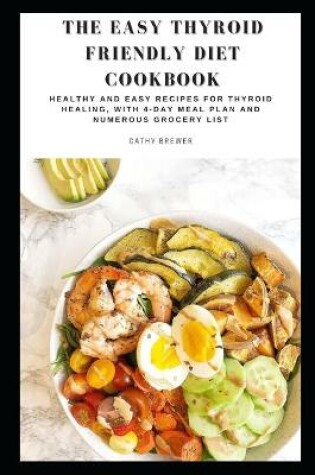 Cover of The Easy Thyroid Friendly Diet Cookbook