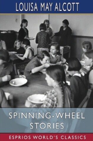 Cover of Spinning-Wheel Stories (Esprios Classics)