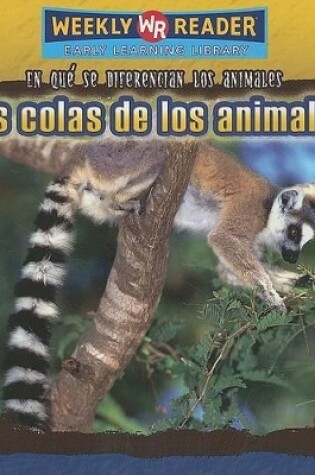 Cover of Las Colas de Los Animales (Animal Tails)