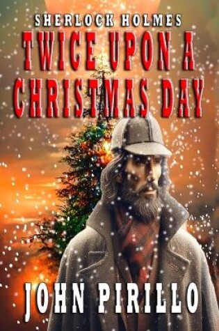 Cover of Sherlock Holmes, Twice Upon A Christmas Day