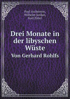 Book cover for Drei Monate in der libyschen Wüste Von Gerhard Rohlfs