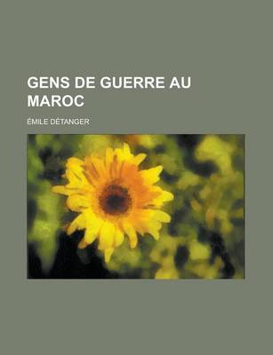 Book cover for Gens de Guerre Au Maroc