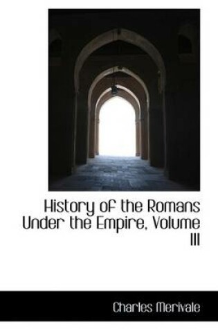 Cover of History of the Romans Under the Empire, Volume III