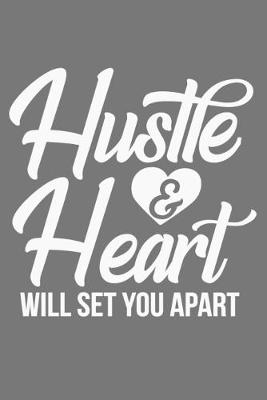 Book cover for Hustle & Heart Will Set You Apart