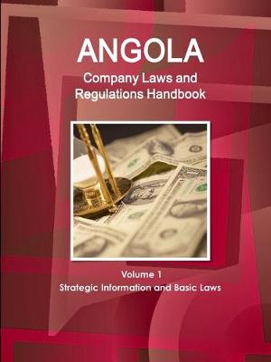 Book cover for Angola Company Laws and Regulations Handbook Volume 1 Strategic Information and Basic Laws