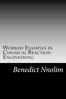Book cover for Worked Examples in Chemical Reaction Engineering