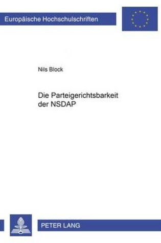 Cover of Die Parteigerichtsbarkeit Der Nsdap