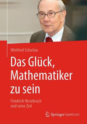 Book cover for Das Gluck, Mathematiker Zu Sein