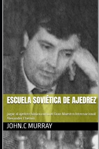 Cover of Escuela soviética de ajedrez