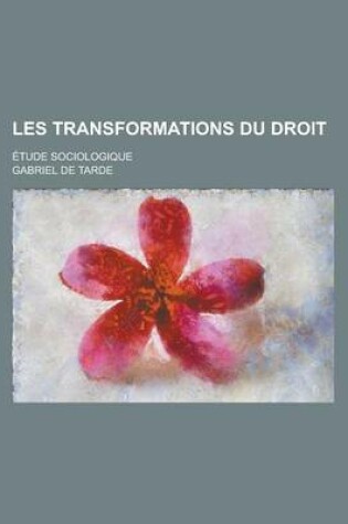 Cover of Les Transformations Du Droit; Etude Sociologique