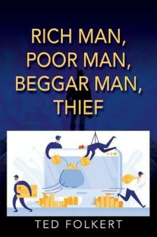 Cover of Rich Man, Poor Man, Beggar Man, Thief