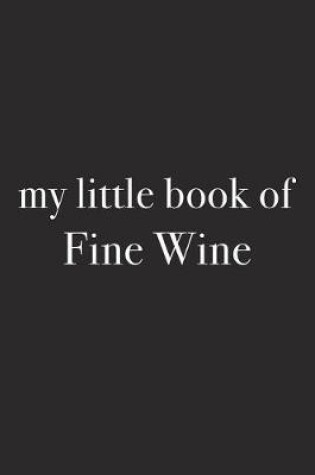 Cover of My Little Book of Fine Wine