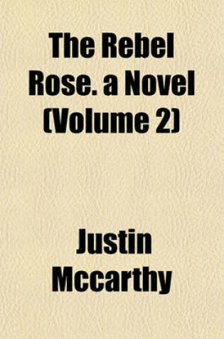 Cover of The Rebel Rose. a Novel (Volume 2)