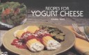 Book cover for Recipes for Yogurt Cheese