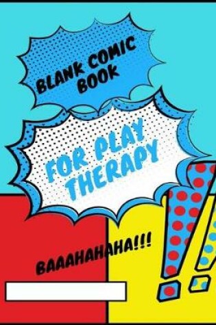 Cover of Blank Comic Book for Play Therapy