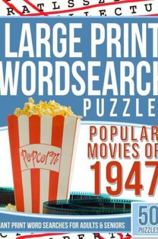 Cover of Large Print Wordsearches Puzzles Popular Movies of 1947