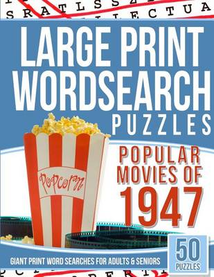 Book cover for Large Print Wordsearches Puzzles Popular Movies of 1947